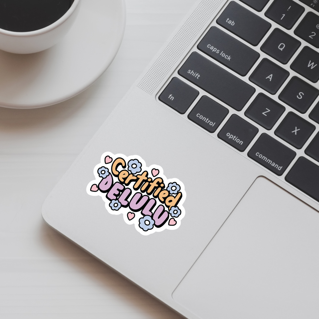 Certifie Delulu Sticker