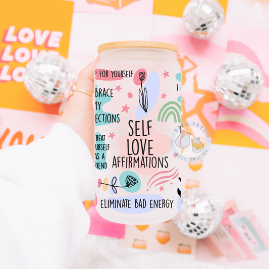 16 oz Frosted Cups| Self-love Affirmations